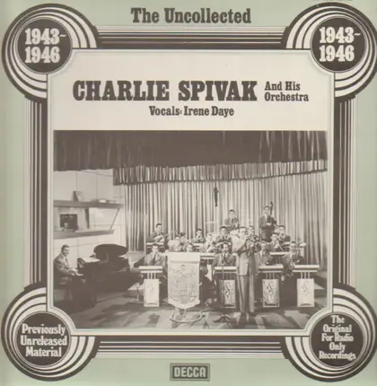 Charlie Spivak - The Uncollected - 1943-1946