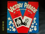 Charlie Spivak And His Orchestra , Jimmy Joy And His Orchestra - Victory Parade of Spotlight Bands