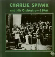 Charlie Spivak and his Orchestra - 1946