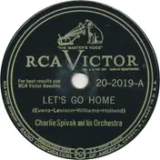 Charlie Spivak And His Orchestra - Let's Go Home / Stomping Room Only