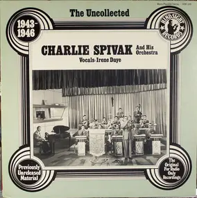 Charlie Spivak - The Uncollected Charlie Spivak And His Orchestra 1943 - 46