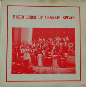 Charlie Spivak - Radio Disks of Charlie Spivak