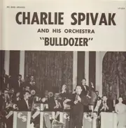 Charlie Spivak - Bulldozer / Solid Stealin'