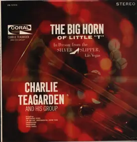 Charlie Teagarden - The Big Horn Of Little 'T'