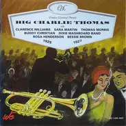 Charlie Thomas - Big Charlie Thomas 1925-1927