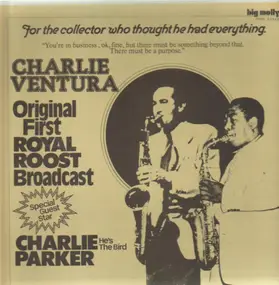 Charlie Ventura and Charlie Parker - Original First Royal Roost Broadcast