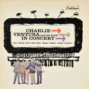 Charlie Ventura And His Orchestra - Charlie Ventura And His Band In Concert