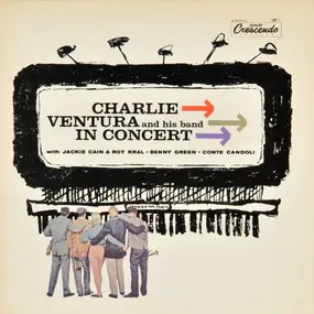 Charlie Ventura And His Orchestra - Charlie Ventura And His Band In Concert