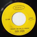 7inch Vinyl Single - Charlie Walker - Tonight We're Calling It A Day