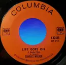 7inch Vinyl Single - Charlie Walker - Life Goes On (I Wonder Why)