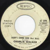 Charlie Walker - Daddy's Coming Home (Next Week) / I'm Gonna Hang Up My Gloves