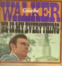 LP - Charlie Walker - He Is My Everything
