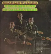 Charlie Walker - Recorded Live In Dallas, Texas