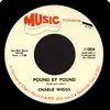 7inch Vinyl Single - Charlie Wiggs - Pound By Pound