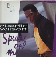 Charlie Wilson - Sprung On Me