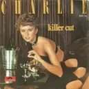 7inch Vinyl Single - Charlie - Killer Cut
