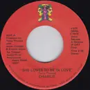 7inch Vinyl Single - Charlie - She Loves To Be In Love