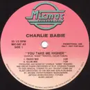 12inch Vinyl Single - Charlie Babie - You Take Me Higher