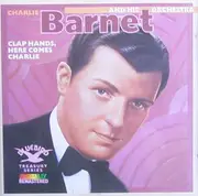 CD - Charlie Barnet and his orchestra - Clap hands, here comes Charlie