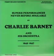 Charlie Barnet And His Orchestra - Superb Performances Never Before Available