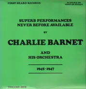 Charlie Barnet And His Orchestra - Superb Performances Never Before Available