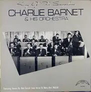 Charlie Barnet And His Orchestra - King Of The Saxophone
