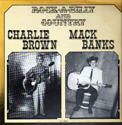 Charlie Brown / Mack Banks - Rock-A-Billy And Country