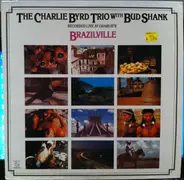 Charlie Byrd Trio With Bud Shank - Brazilville