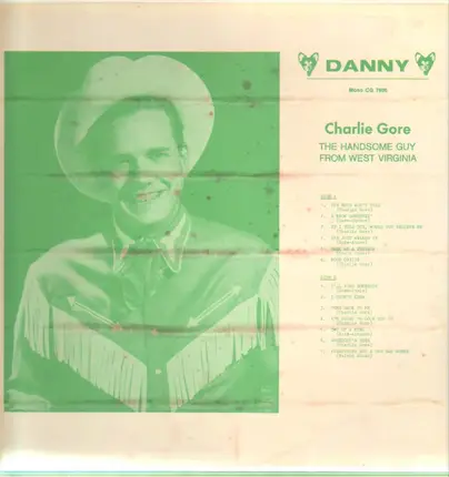 Charlie Gore - The Handsome Guy From West Virginia
