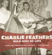 Charlie Feathers - Wild Side Of Life