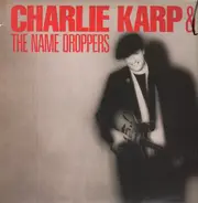Charlie Karp & The Name Droppers - Charlie Karp & The Name Droppers