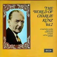 Charlie Kunz - The World Of Charlie Kunz Vol. 2