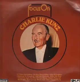 Charlie Kunz - Focus On