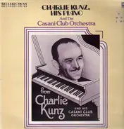 Charlie Kunz - His Piano And The Casani Club Orchestra