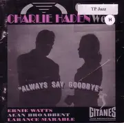 CD - Charlie Haden Quartet West - Always Say Goodbye