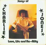 Charlie Jones - Songs Of Love, Life And Re-Ality