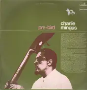 Charles Mingus - Pre-Bird