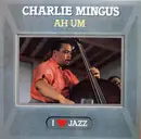 LP - Charlie Mingus, Charles Mingus - Ah Um