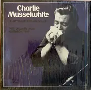 Charlie Musselwhite - Goin' Back Down South