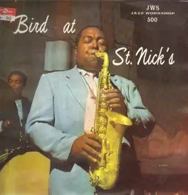 Charlie Parker - Bird At St. Nicks