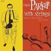 Charlie Parker with Strings - Charlie Parker With Strings