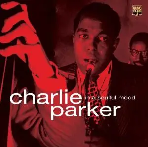 Charlie Parker - In A Soulful Mood