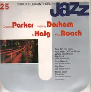 LP - Charlie Parker / Kenny Dorham / Al Haig a.o. - I Giganti Del Jazz Vol. 25