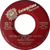 Charlie Roberson - 'Let Me Do Something For You'