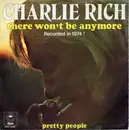 7inch Vinyl Single - Charlie Rich - There Won't Be Anymore