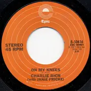 Charlie Rich , Janie Fricke - On My Knees