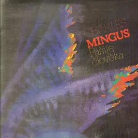 Charlies Mingus - Pasije Cloveka