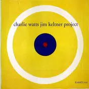 Charlie Watts - Charlie Watts/Jim Keltner Project