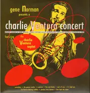 Charlie Ventura - Gene Norman Presents A Charlie Ventura Concert