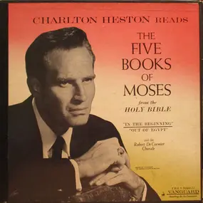Charlton Heston - Charlton Heston Reads The Five Books Of Moses From The Holy Bible